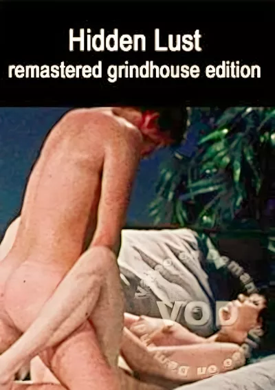 Hidden Lust - Remastered Grindhouse Edition